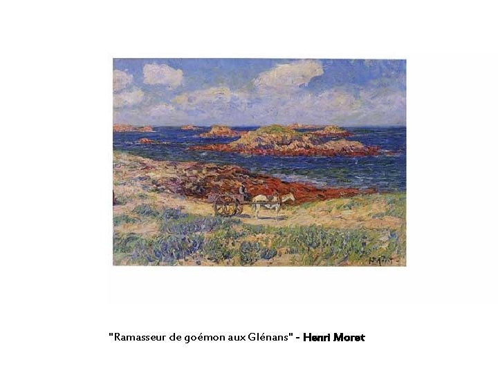 "Ramasseur de goémon aux Glénans" - Henri Moret 