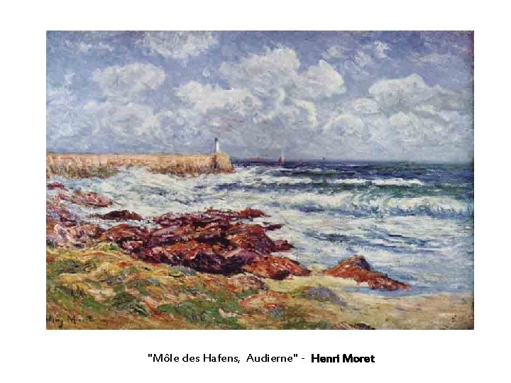 "Môle des Hafens, Audierne" - Henri Moret 