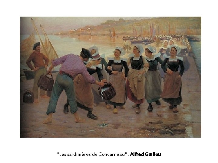 "Les sardinières de Concarneau" , Alfred Guillou 