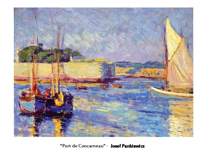 "Port de Concarneau" - Josef Pankiewicz 