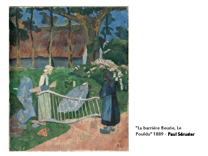 "La barrière fleurie, Le Pouldu" 1889 - Paul Sérusier 