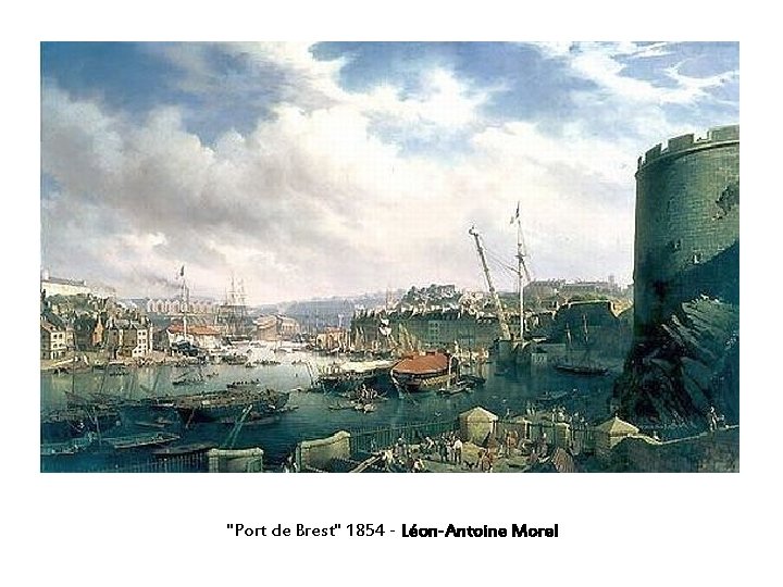 "Port de Brest" 1854 - Léon-Antoine Morel 