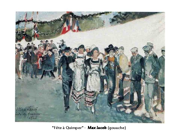 "Fête à Quimper" - Max Jacob (gouache) 