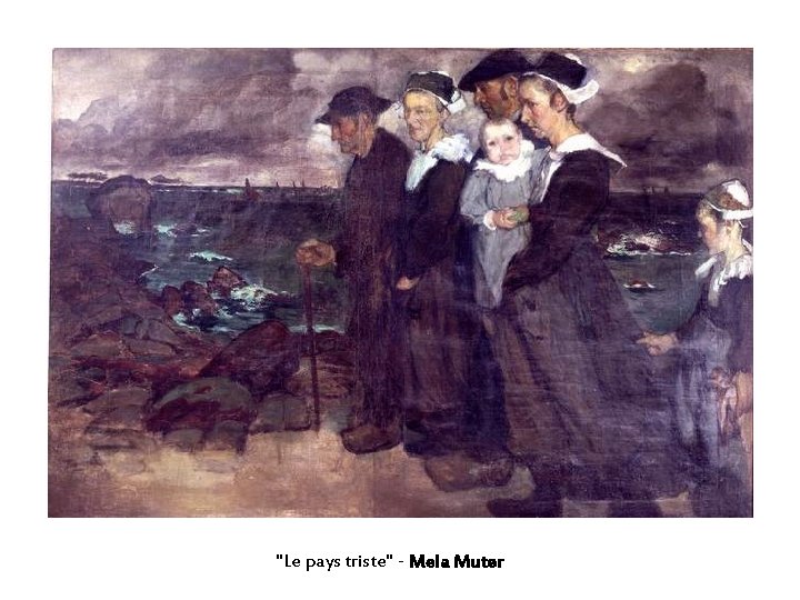 "Le pays triste" - Mela Muter "Le pays triste" - Mela Muter