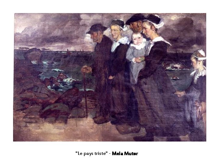 "Le pays triste" - Mela Muter 