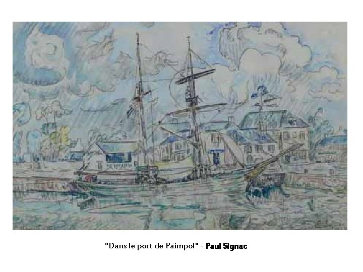 "Dans le port de Paimpol" - Paul Signac 