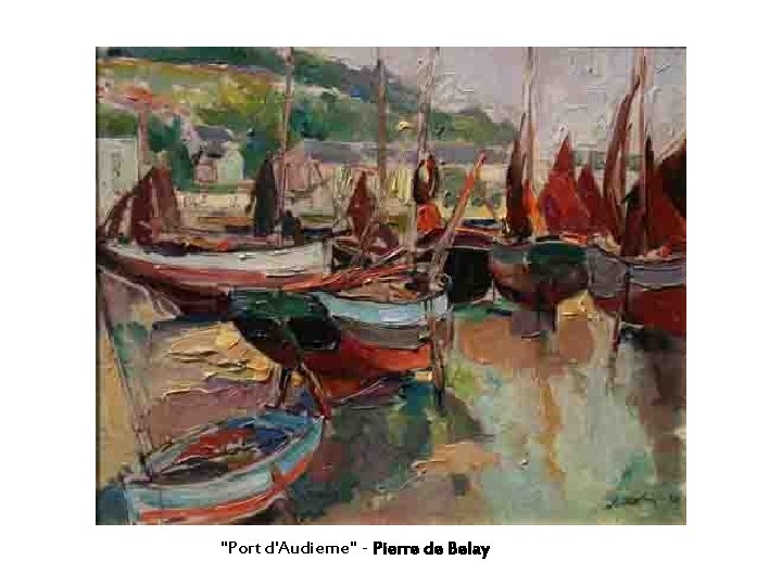 "Port d'Audierne" - Pierre de Belay 