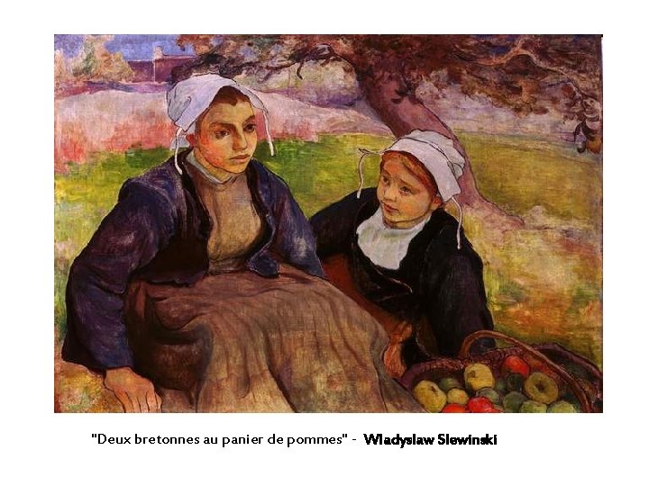 "Deux bretonnes au panier de pommes" - Wladyslaw Slewinski 