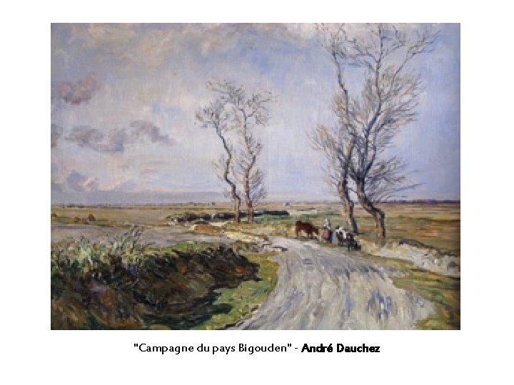 "Campagne du pays Bigouden" - André Dauchez 