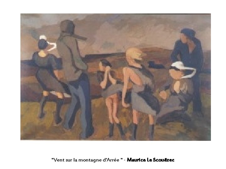 "Vent sur la montagne d'Arrée " - Maurice Le Scouëzec 