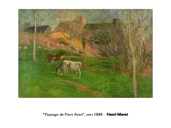"Paysage de Pont-Aven", vers 1888 - Henri Moret 