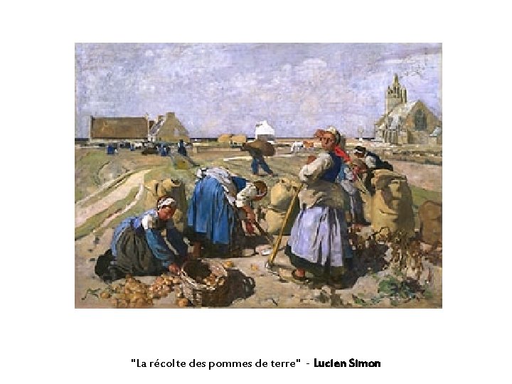 "La récolte des pommes de terre" - Lucien Simon "La récolte des pommes de terre" - Lucien Simon
