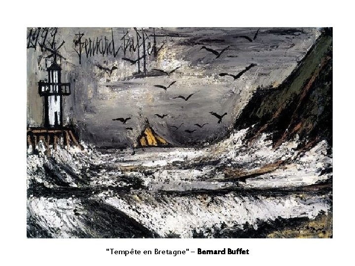 "Tempête en Bretagne" – Bernard Buffet 