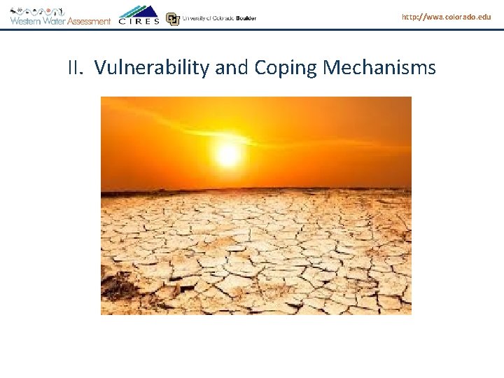 http: //wwa. colorado. edu II. Vulnerability and Coping Mechanisms 