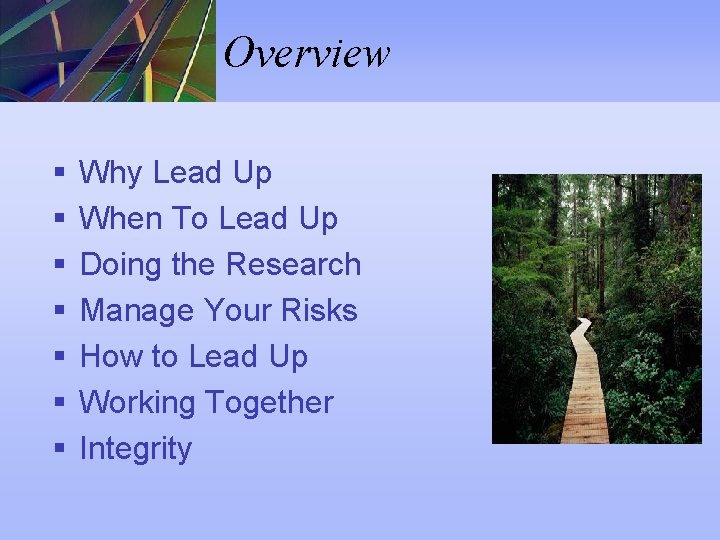 Overview § § § § Why Lead Up When To Lead Up Doing the