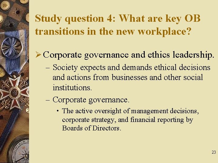 Study question 4: What are key OB transitions in the new workplace? Ø Corporate