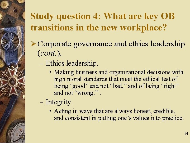 Study question 4: What are key OB transitions in the new workplace? Ø Corporate