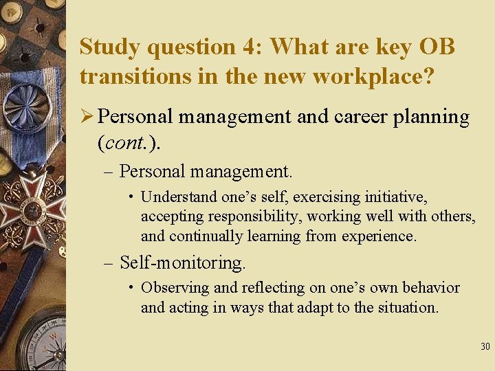 Study question 4: What are key OB transitions in the new workplace? Ø Personal