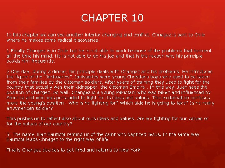 CHAPTER 10 In this chapter we can see another interior changing and conflict. Chnagez