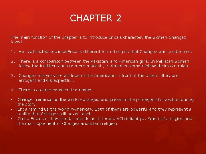 CHAPTER 2 The main function of the chapter is to introduce Erica’s character, the
