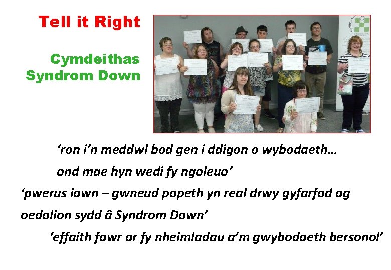 Tell it Right Cymdeithas Syndrom Down ‘ron i’n meddwl bod gen i ddigon o