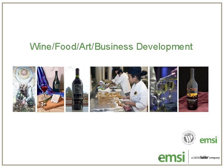 Wine/Food/Art/Business Development 13 