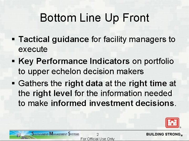 Bottom Line Up Front § Tactical guidance for facility managers to execute § Key