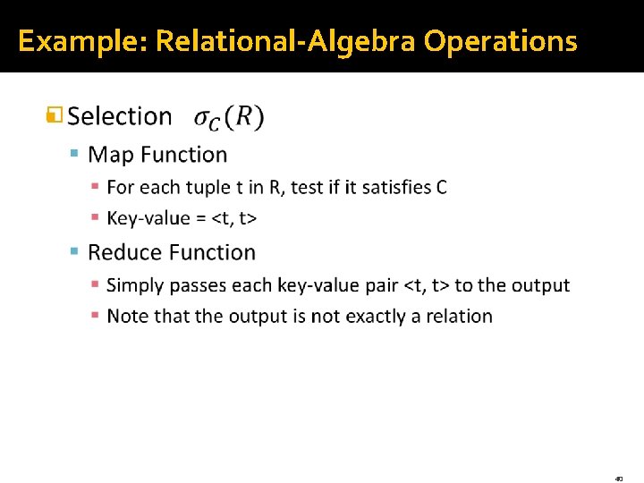 Example: Relational-Algebra Operations � 40 