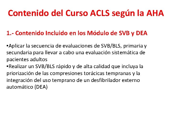 Contenido del Curso ACLS según la AHA 1. - Contenido Incluido en los Módulo