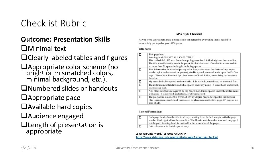 Checklist Rubric Outcome: Presentation Skills q. Minimal text q. Clearly labeled tables and figures