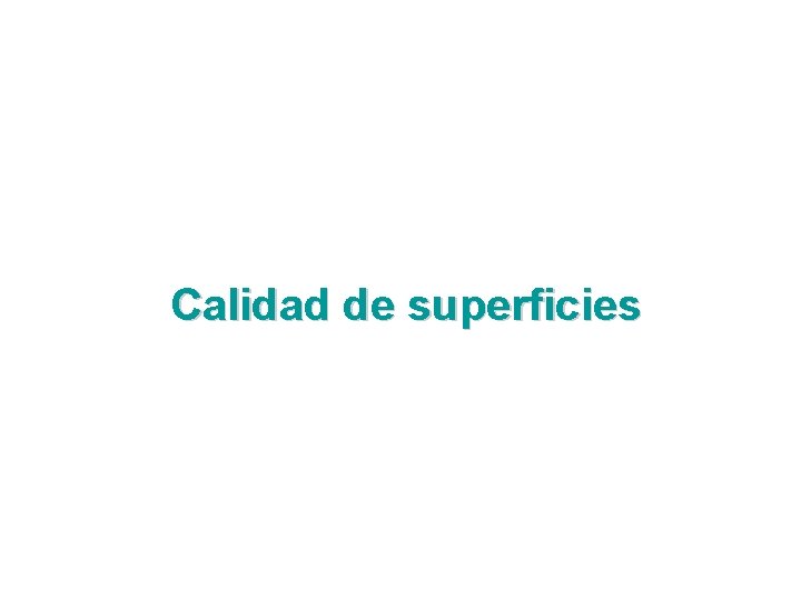 Calidad de superficies 