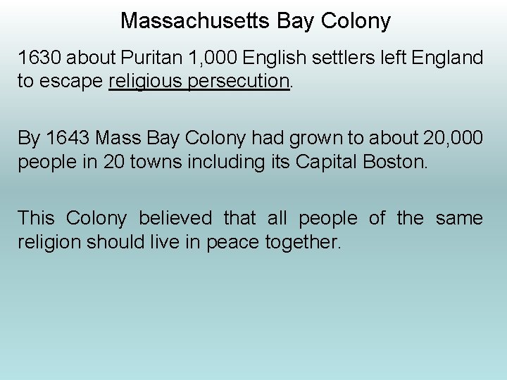 Massachusetts Bay Colony 1630 about Puritan 1, 000 English settlers left England to escape