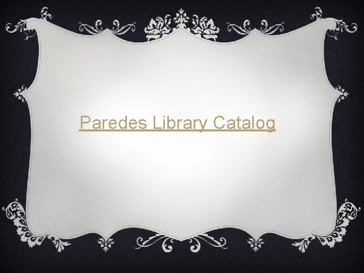 Paredes Library Catalog 