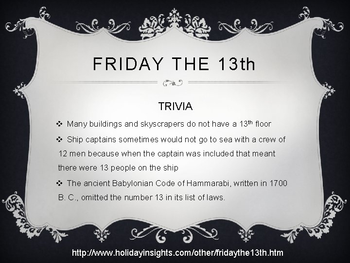 FRIDAY THE 13 th TRIVIA v Many buildings and skyscrapers do not have a