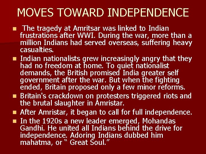 MOVES TOWARD INDEPENDENCE n n n The tragedy at Amritsar was linked to Indian