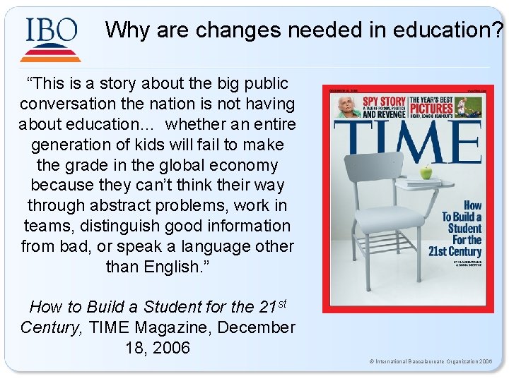 Why are changes needed in education? “This is a story about the big public