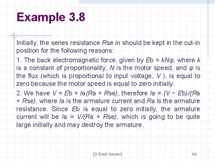 Example 3. 8 Initially, the series resistance Rse in should be kept in the