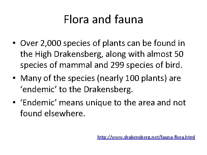Flora and fauna • Over 2, 000 species of plants can be found in