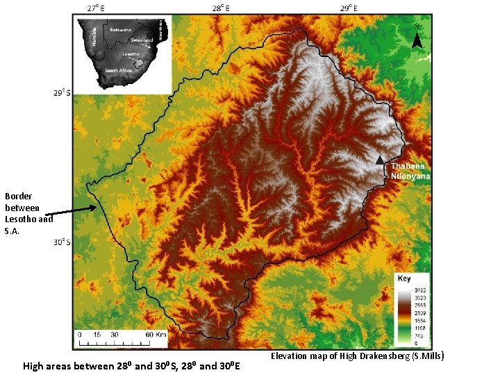 Border between Lesotho and S. A. High areas between 28⁰ and 30⁰S, 28⁰ and