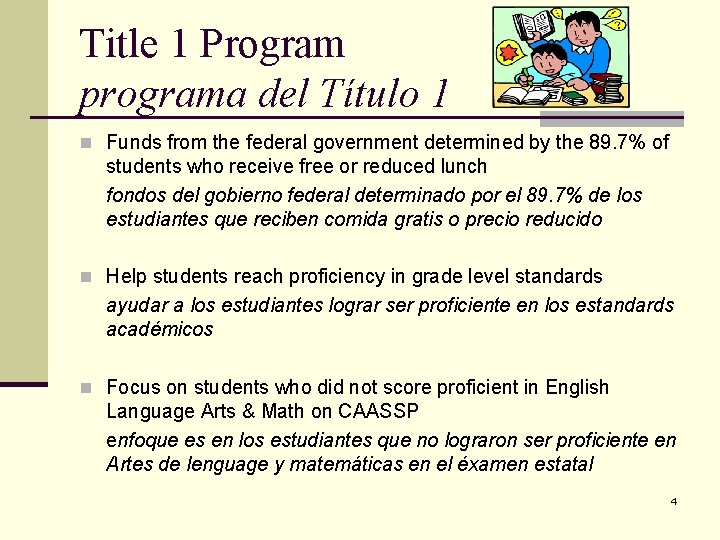 Title 1 Program programa del Título 1 n Funds from the federal government determined