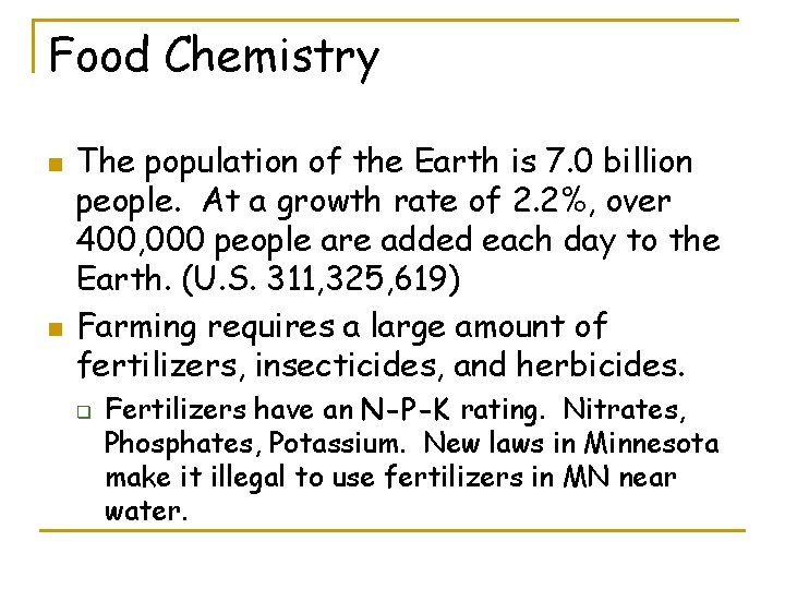 Food Chemistry n n The population of the Earth is 7. 0 billion people.