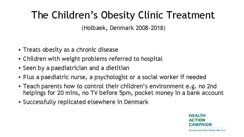 The Children’s Obesity Clinic Treatment (Holbaek, Denmark 2008 -2018) Treats obesity as a chronic