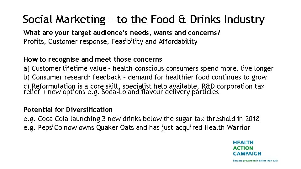 Social Marketing – to the Food & Drinks Industry What are your target audience’s