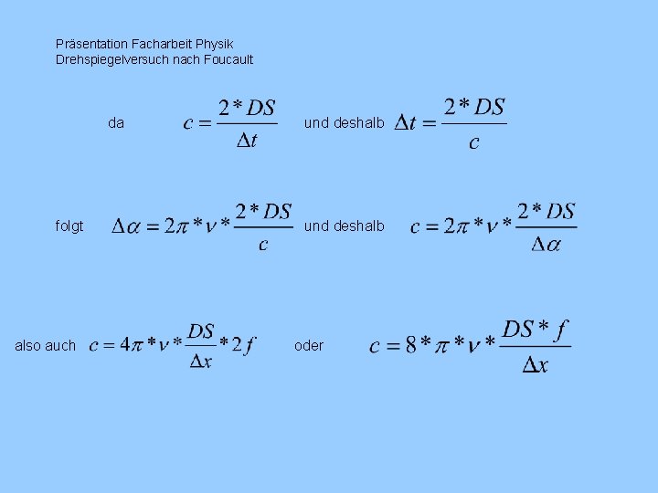 Präsentation Facharbeit Physik Drehspiegelversuch nach Foucault da folgt also auch und deshalb oder 