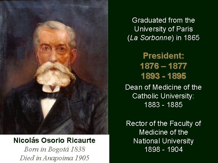 Graduated from the University of Paris (La Sorbonne) in 1865 President: 1876 – 1877