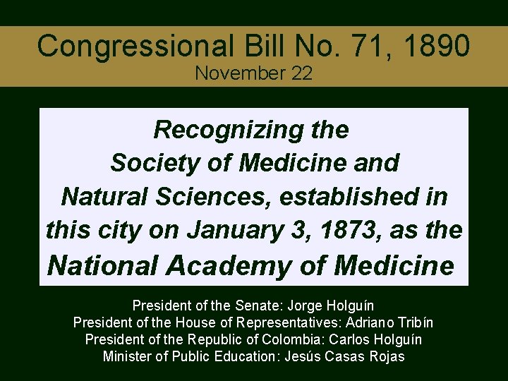 Congressional Bill No. 71, 1890 November 22 Recognizing the Society of Medicine and Natural
