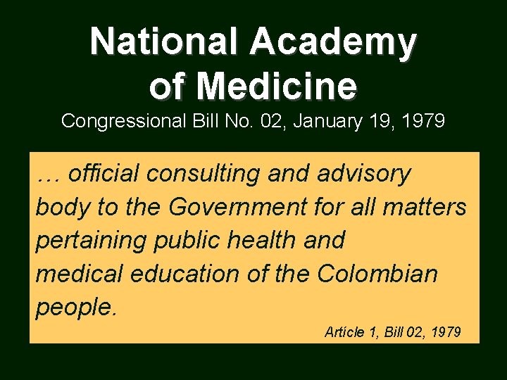 National Academy of Medicine Congressional Bill No. 02, January 19, 1979 … official consulting