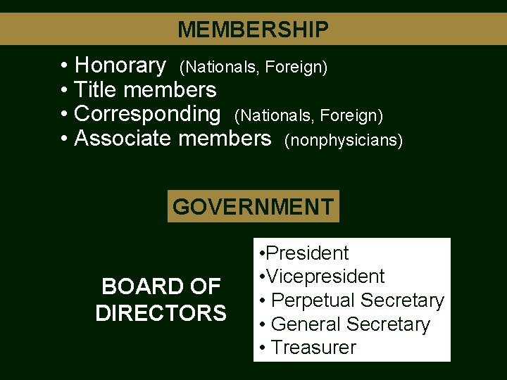 MEMBERSHIP • Honorary (Nationals, Foreign) • Title members • Corresponding (Nationals, Foreign) • Associate
