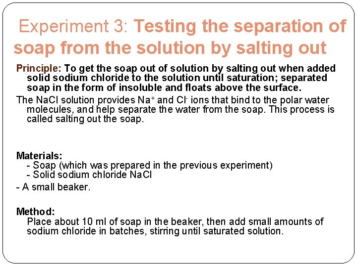  Experiment 3: Testing the separation of soap from the solution by salting out