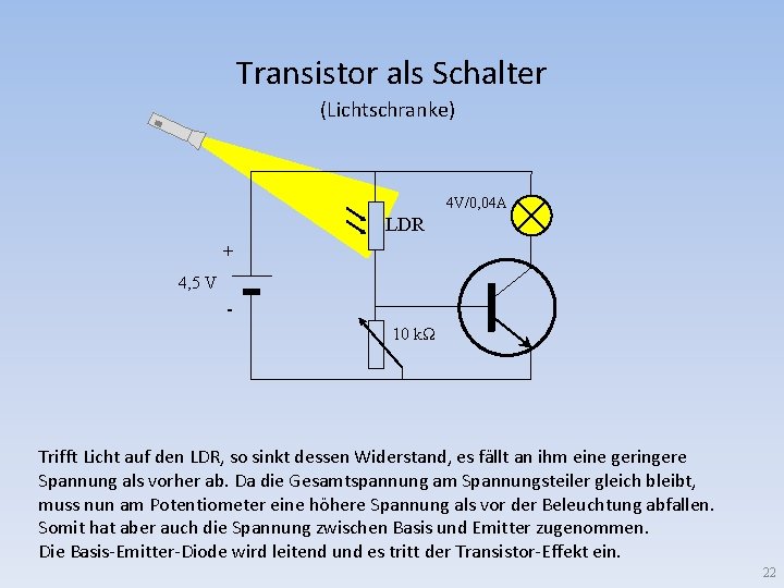 Transistor als Schalter (Lichtschranke) 4 V/0, 04 A LDR + 4, 5 V 10